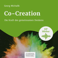 Co-Creation: Die Kraft des gemeinsamen Denkens (Abridged)