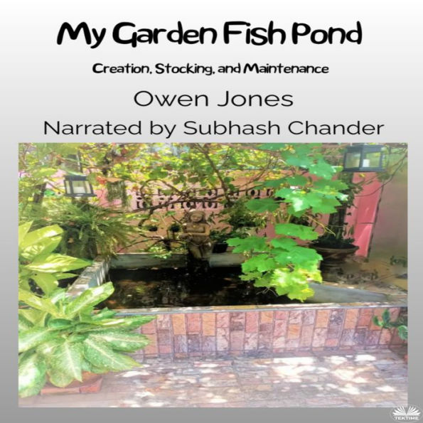 My Garden Fish Pond: Owen Jones