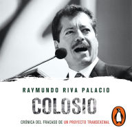 Colosio: Crónica del fracaso de un proyecto transexenal