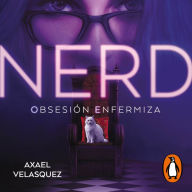 Nerd - Libro 1: Obsesión enfermiza