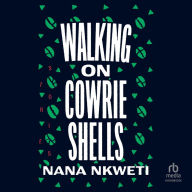 Walking on Cowrie Shells: Stories