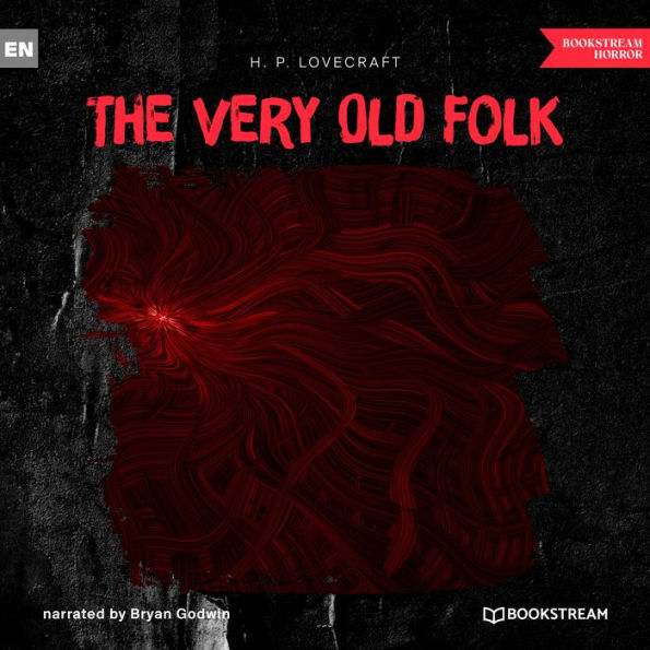 Very Old Folk, The (Unabridged)