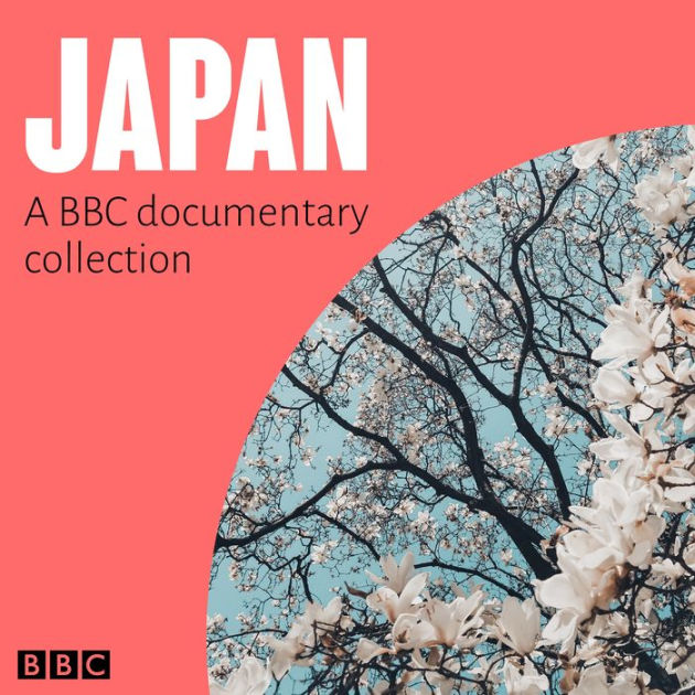 Japan: A BBC documentary collection by Christopher Harding, Alex Japan: A BBC documentary collection by Christopher Harding, Alex