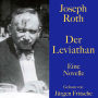 Joseph Roth: Der Leviathan: Eine Novelle. Ungekürzt gelesen