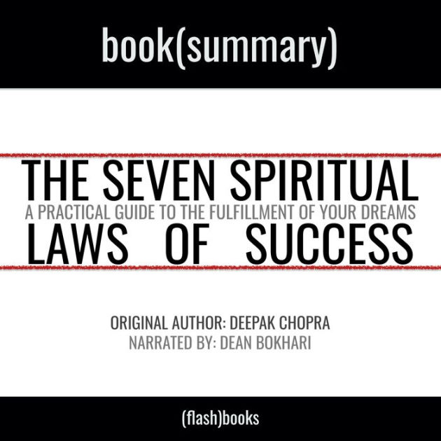 Summary: The Seven Spiritual Laws Of Success By Deepak Chopra: A ...