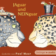 Jaguar und Neinguar. Gedichte von Paul Maar: Gedichte