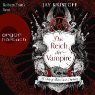 Das Reich der Vampire - A Tale of Blood and Darkness - Das Reich der Vampire, Band 1 (Ungekürzte Lesung)