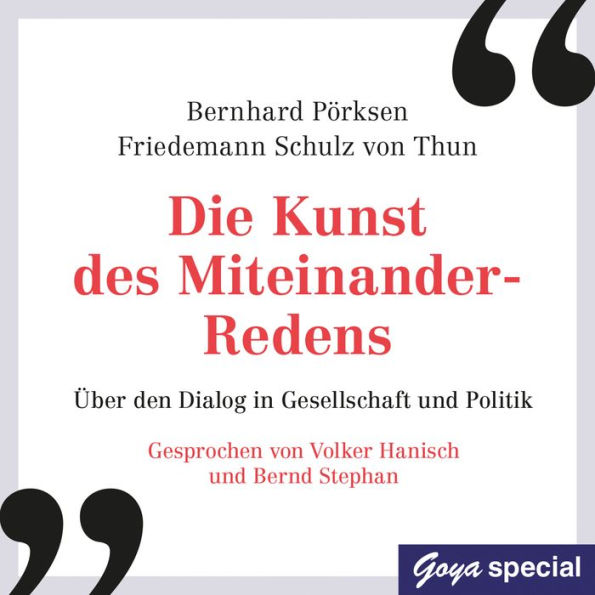 Die Kunst des Miteinander-Redens: Über den Dialog in Gesellschaft und Politik (Abridged)