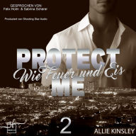 Protect Me: Wie Feuer und Eis