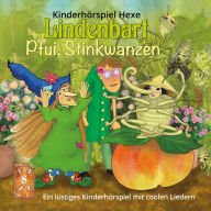 Pfui, Stinkwanzen: Ein lustiges Kinderhörspiel mit coolen Liedern