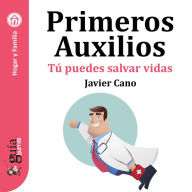 GuíaBurros: Primeros Auxilios: Tú puedes salvar vidas