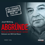 Abgründe: Wenn aus Menschen Mörder werden (Abridged)