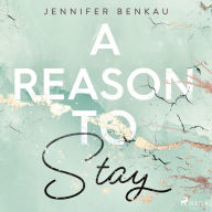 A Reason to Stay