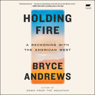 Holding Fire: A Reckoning with the American West