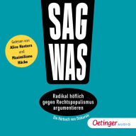 Sag was! Radikal höflich gegen Rechtspopulismus argumentieren (Abridged)