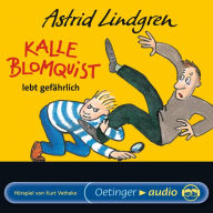 Kalle Blomquist lebt gefährlich: Hörspiel (Abridged)