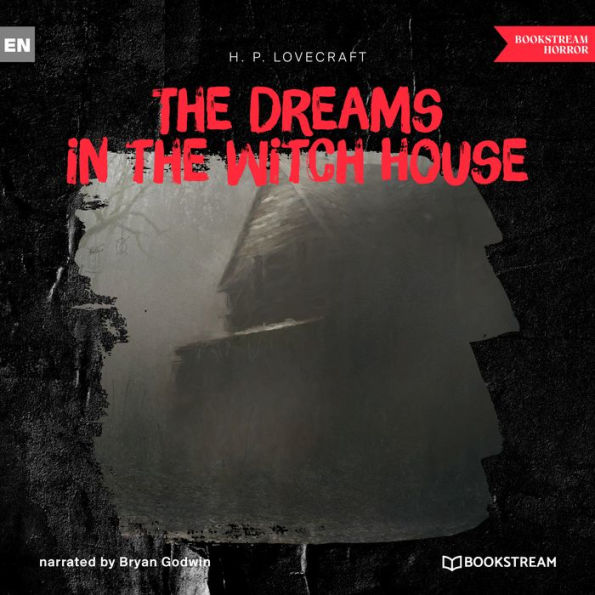 Dreams in the Witch House, The (Unabridged)