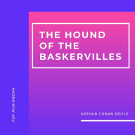 Hound of the Baskervilles, The (Unabridged)