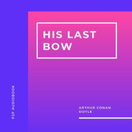 His Last Bow (Unabridged)