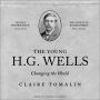 The Young H. G. Wells: Changing the World