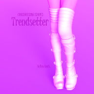 Trendsetter: Crossdressing Stories