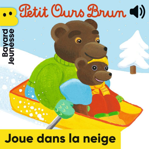 Petit Ours Brun joue dans la neige by NATHALIE SAVEY Dorothée Pousséo