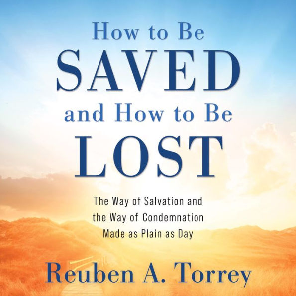 How to Be Saved and How to Be Lost