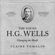 The Young H. G. Wells: Changing the World