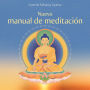 Nuevo manual de meditación: Meditaciones para una vida feliz y llena de significado