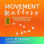 Movement Matters: Essays on Movement Science, Movement Ecology, and the Nature of Movement