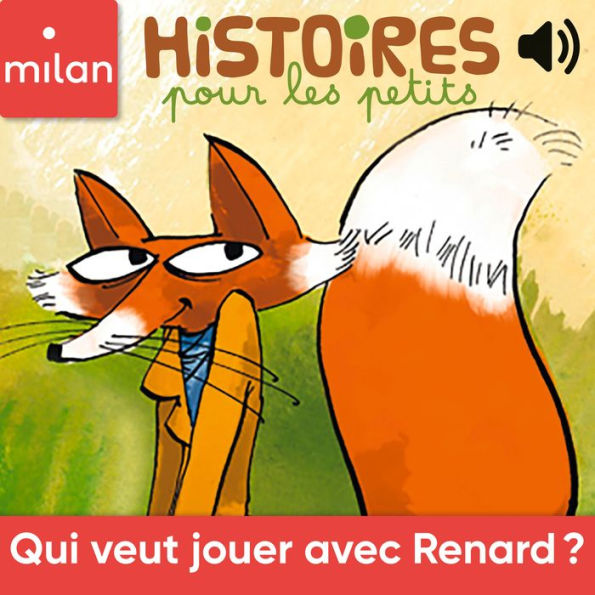 Qui veut jouer avec Renard ?