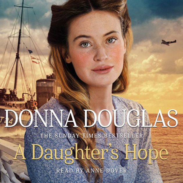 A Daughter's Hope: A Heartwarming And Emotional Wartime Saga From The 