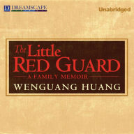 The Little Red Guard: A Family Memoir