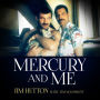 Mercury and Me