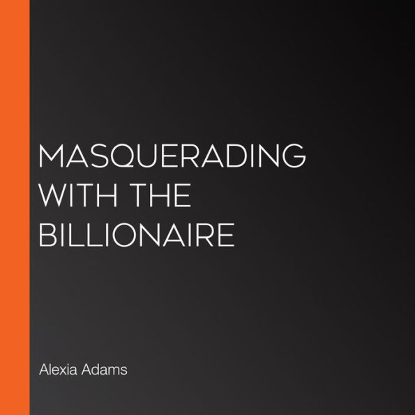 Masquerading with the Billionaire