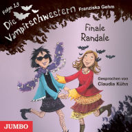 Die Vampirschwestern. Finale Randale [Band 13] (Abridged)