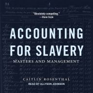 Accounting for Slavery: Masters and Management