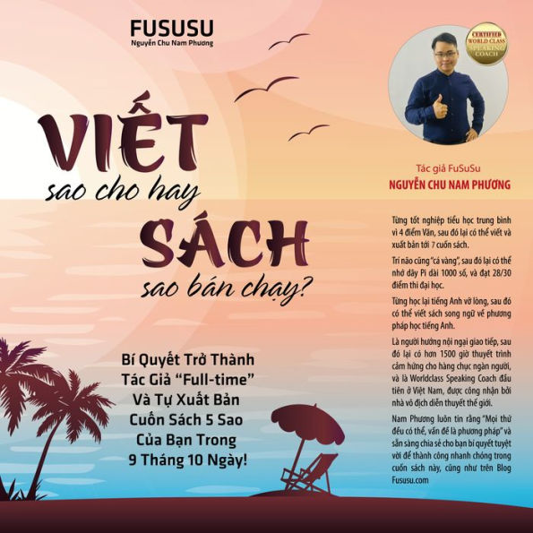 Vi¿t Sao Cho Hay Sách Sao Bán Ch¿y: Bí Quy¿t Tr¿ Thành Tác Gi¿ Fulltime Và T¿ Xu¿t B¿n Cu¿n Sách 5 Sao C¿a B¿n Trong 9 Tháng 10 Ngày!