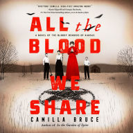 All the Blood We Share: A Novel of the Bloody Benders of Kansas