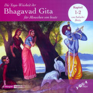 Die Yoga-Weisheit der Bhagavad Gita für Menschen von heute (Abridged)