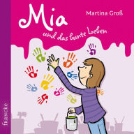 Mia und das bunte Leben (Abridged)