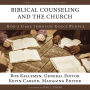 Biblical Counseling and the Church: God's Care Through God's People