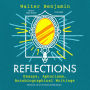 Reflections: Essays, Aphorisms, Autobiographical Writings