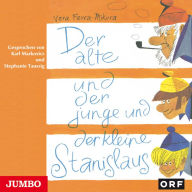 Der alte und der junge und der kleine Stanislaus (Abridged)