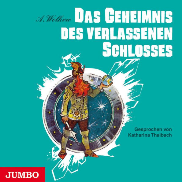 Das Geheimnis des verlassenen Schlosses [Smaragdenstadt-Reihe, Band 6 (Ungekürzt)] (Abridged)