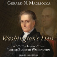 Washington's Heir: The Life of Justice Bushrod Washington