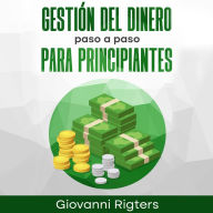 Gestión del dinero paso a paso para principiantes