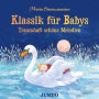 Klassik für Babys: Traumhaft schöne Melodien