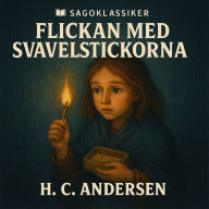 Flickan med svavelstickorna: Sagoklassiker