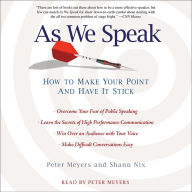 As We Speak: How to Make Your Point and Have It Stick